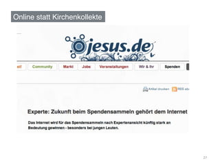 Online statt Kirchenkollekte!




                                27	
  
 