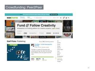 Crowdfunding: Peer2Peer!




                           47	
  
 