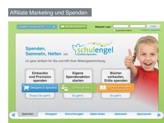 Afﬁliate Marketing und Spenden!




                                  62	
  
 