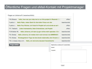 Öffentliche Fragen und eMail-Kontakt mit Projektmanager!




                                                           84	
  
 