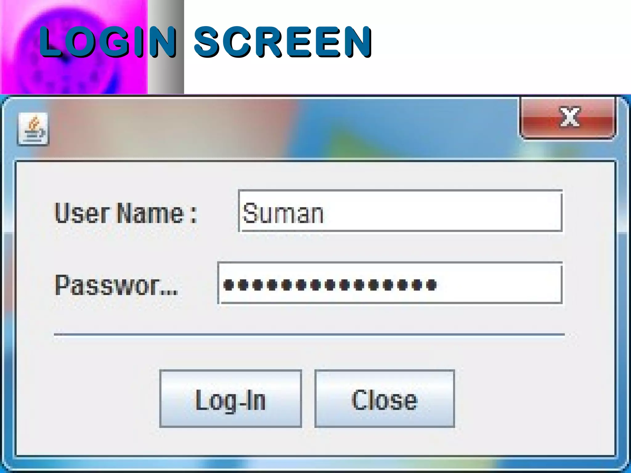 LOGIN SCREENLOGIN SCREEN
 