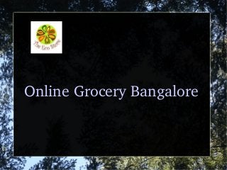 Online Grocery Bangalore
 