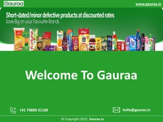 www.gauraa.in
Welcome To Gauraa
+91 79800 31189 hello@gauraa.in
© Copyright 2022. Gauraa.in
 
