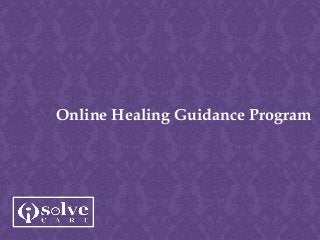 Online Healing Guidance Program
 