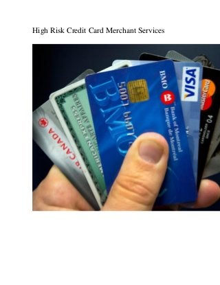 High Risk Credit Card Merchant Services
 
