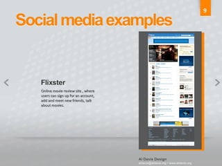 9 Online movie review site , where users can sign up for an account, add and meet new friends, talk about movies. 