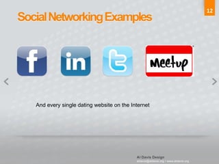 12 And every single dating website on the Internet 