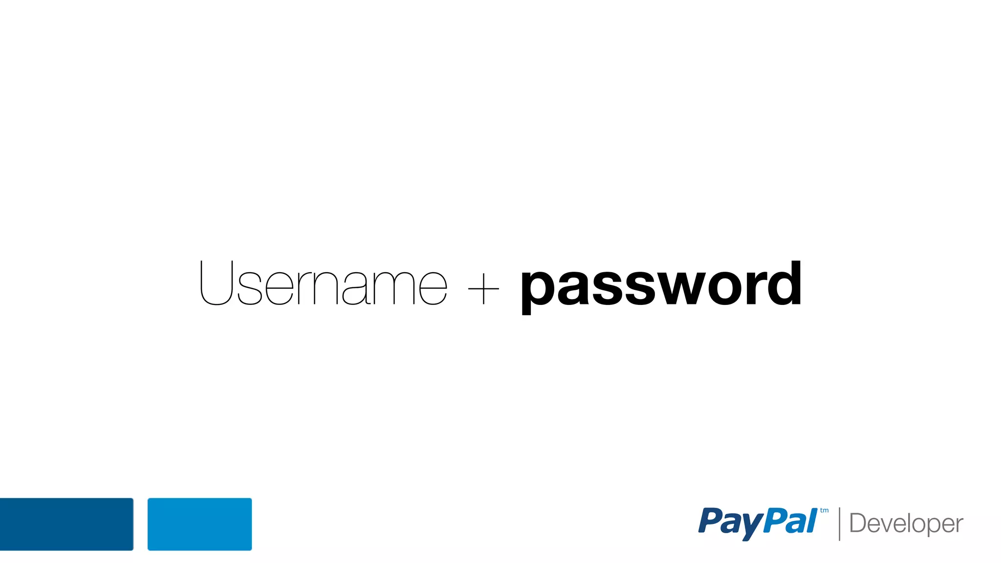 Username + password

 