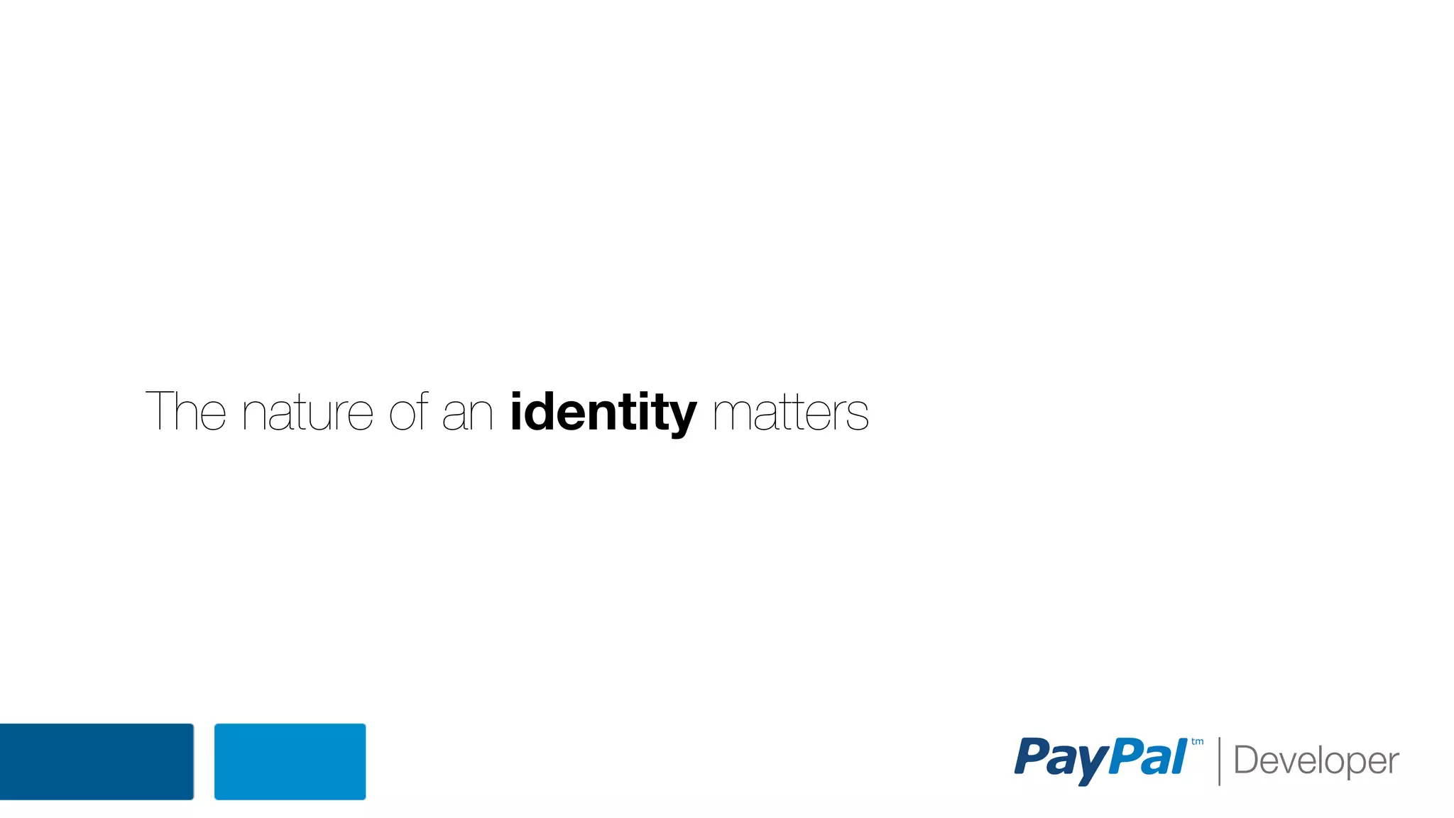 The nature of an identity matters

 