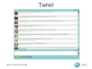 Twhirl [ http://www.twhirl.org ] 