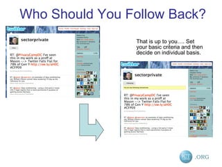 Who Should You Follow Back? That is up to you…. Set your basic criteria and then decide on individual basis. 