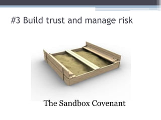#3 Build trust and manage riskThe Sandbox Covenant