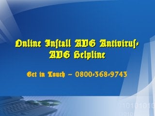 Online Install AVG Antivirus-Online Install AVG Antivirus-
AVG HelplineAVG Helpline
Get in Touch – 0800-368-9743
 