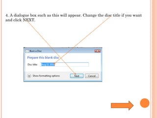 4. A dialogue box such as this will appear. Change the disc title if you want and click NEXT.  