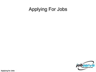 Applying For Jobs Applying for Jobs 
