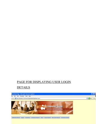42
PAGE FOR DISPLAYING USER LOGIN
DETAILS
 