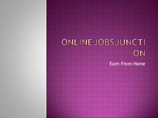 Earn From Home

 