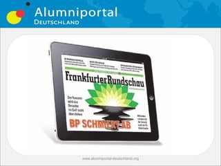 www.alumniportal-deutschland.org
                                   22
 