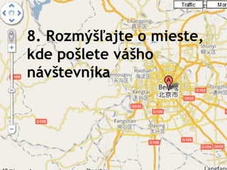 8. Rozmýšľajte o mieste,
kde pošlete vášho
návštevníka
 