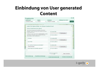 Einbindung von User generated
          Content
 