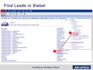 Find Leads in Siebel
1




                               3




                           2
 
