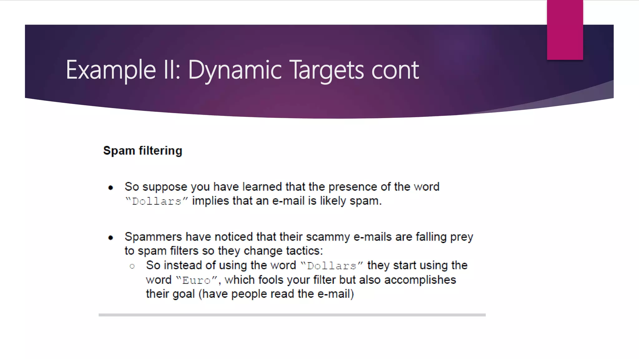 Example II: Dynamic Targets cont
 