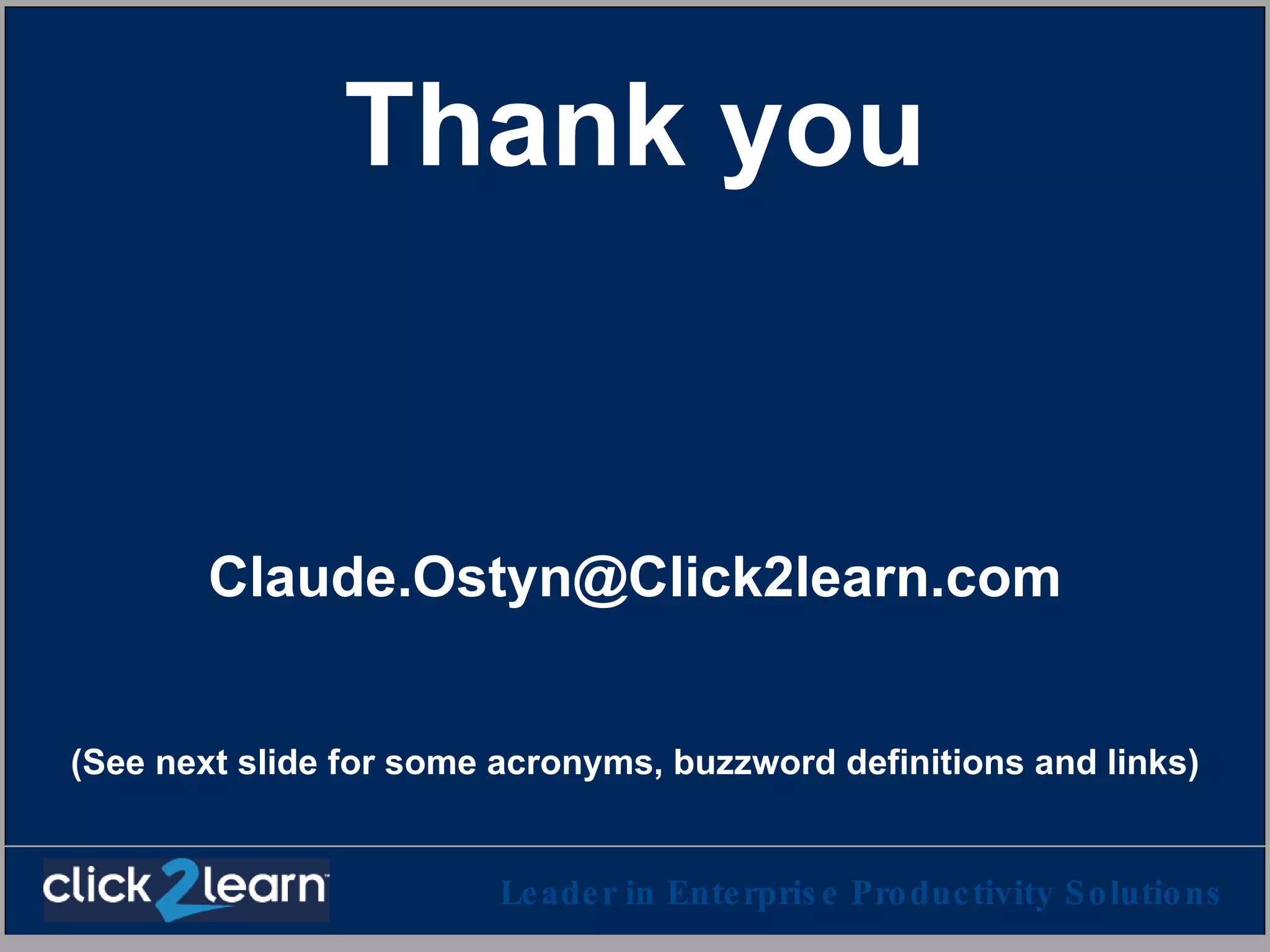 Thank you [email_address] (See next slide for some acronyms, buzzword definitions and links) 