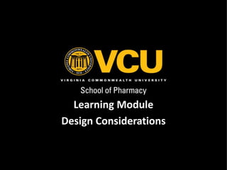 Learning Module 
Design Considerations 
 