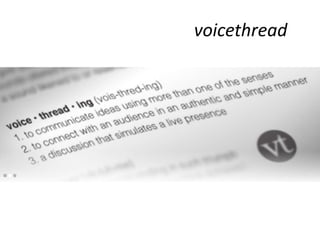 voicethread
 