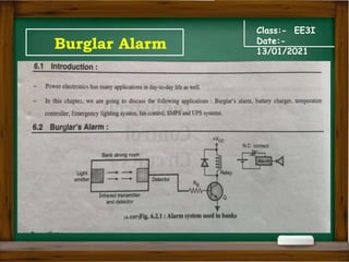 Class:- EE3I
Date:-
13/01/2021
Burglar Alarm
 
