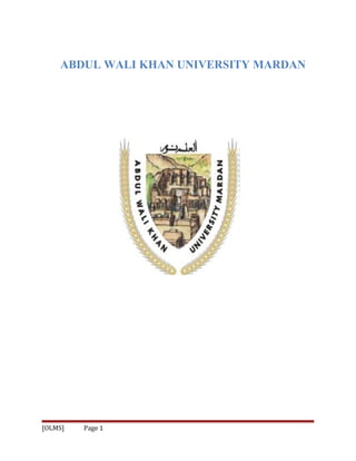 ABDUL WALI KHAN UNIVERSITY MARDAN
[OLMS] Page 1
 