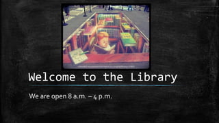 Welcome to the Library
We are open 8 a.m. – 4 p.m.
‘Library Boy’ from Sarasota Chalk Festival 2011. Image by kthypryn on Flickr
 