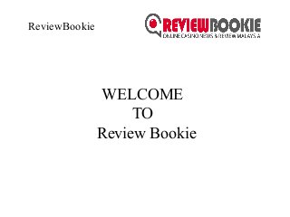 WELCOME
TO
Review Bookie
ReviewBookie
 