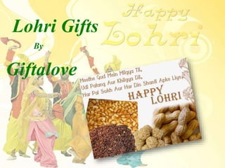 Lohri Gifts
By
Giftalove
 
