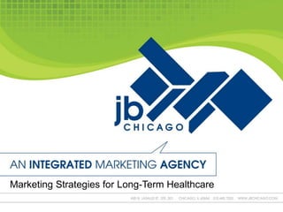 Marketing Strategies for Long-Term Healthcare 