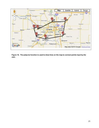 Figure 16. The polyLine function is used to draw lines on the map to connect points input by the
user.




	
                                                                                                 25	
  
 