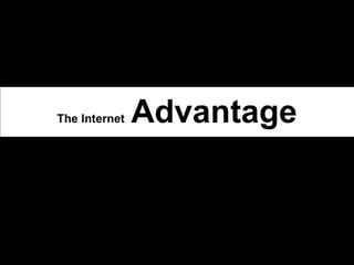 The Internet   Advantage 