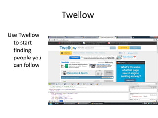 Twellow  Use Twellow to start finding people you can follow 