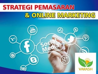 Strategi Pemasaran dan Online marketing Varash