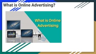What is Online Advertising?
 