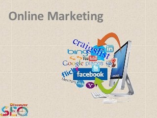 Online Marketing
 