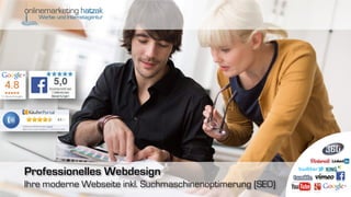 Professionelles Webdesign
Ihre moderne Webseite inkl. Suchmaschinenoptimerung (SEO)
 