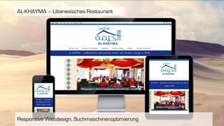 Responsive Webdesign, Suchmaschinenoptimierung
AL-KHAYMA – Libanesisches Restaurant
 