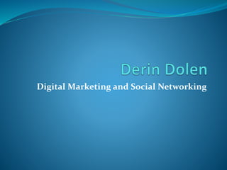 Digital Marketing and Social Networking
 