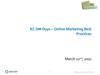 KC DM Days – Online Marketing Best Practices March 22 nd , 2011 