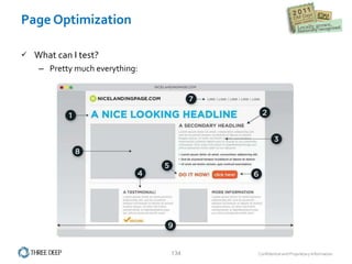Page Optimization What can I test?  Pretty much everything: 