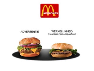 ADVERTENTIE WERKELIJKHEID
(vanuit beste hoek gefotografeerd)
 