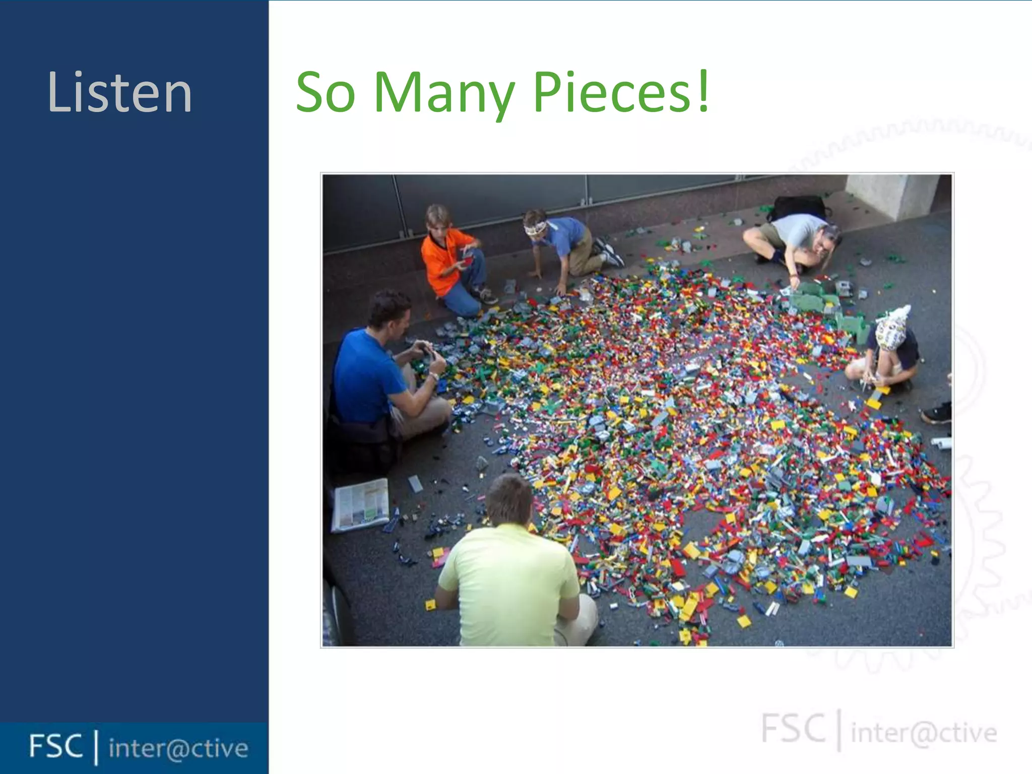 ListenSo Many Pieces!