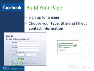 PageFacebook Build Your Profile<Sign up for appropriate account type:Profile - Individual personPage - Business, brand, sports teamGroup - Association or Club 