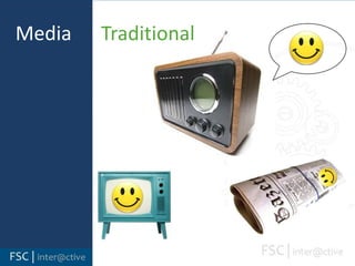Media      Traditional